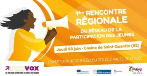 1ère Rencontre Régionale du Réseau de la Participation des Jeunes – Provox Hauts de France