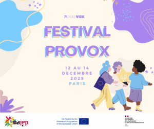 Les jeunes font bouger l’Europe au Festival Provox 2025 !